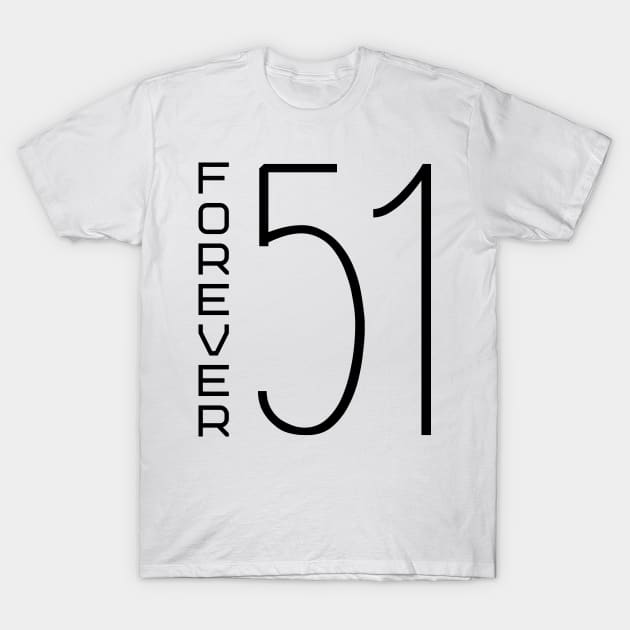 Forever 51 T-Shirt by colorsplash